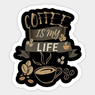 Coffee Is My Life Sticker